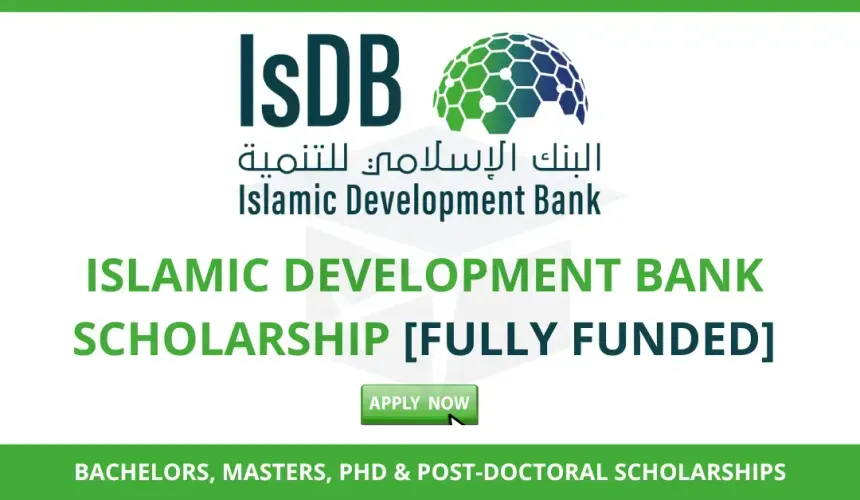 Scholarship Programs of the Islamic Development Bank (IsDB) (Global)